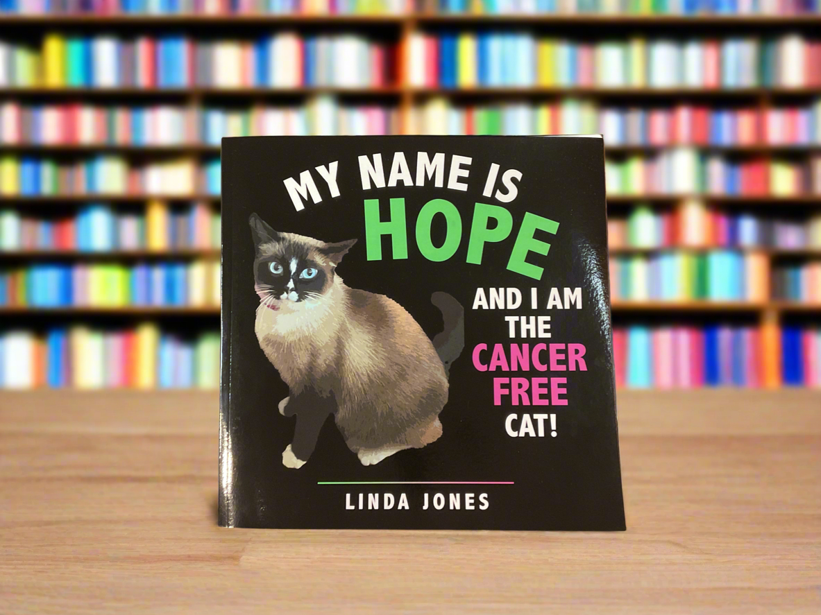 My Name is Hope and I am the Cancer Free Cat Paperback