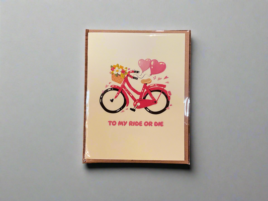 “To my ride or die” Valentines Card