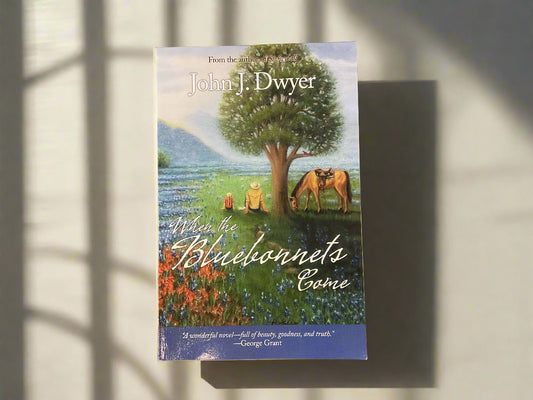 When the Bluebonnets Came John J.Dwyer